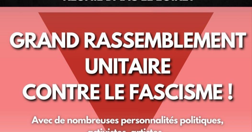 Le Loiret ne sera pas la vitrine de l'extrême droite !